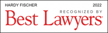 Hardy Fischer - recognized by Best Lawyers 2022