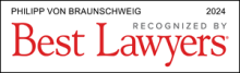 Philipp von Braunschweig - recognized by Best Lawyers 2024